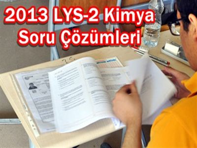 2013 LYS-2 Kimya Soru Çözümleri