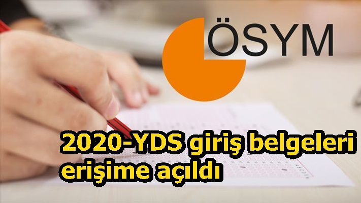 2020-YDS giriş belgeleri erişime açıldı
