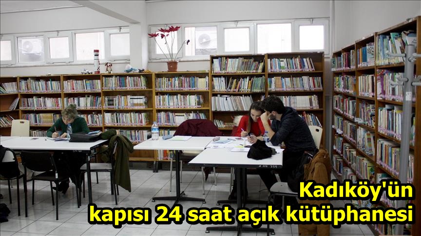 Kadıköy'ün kapısı 24 saat açık kütüphanesi