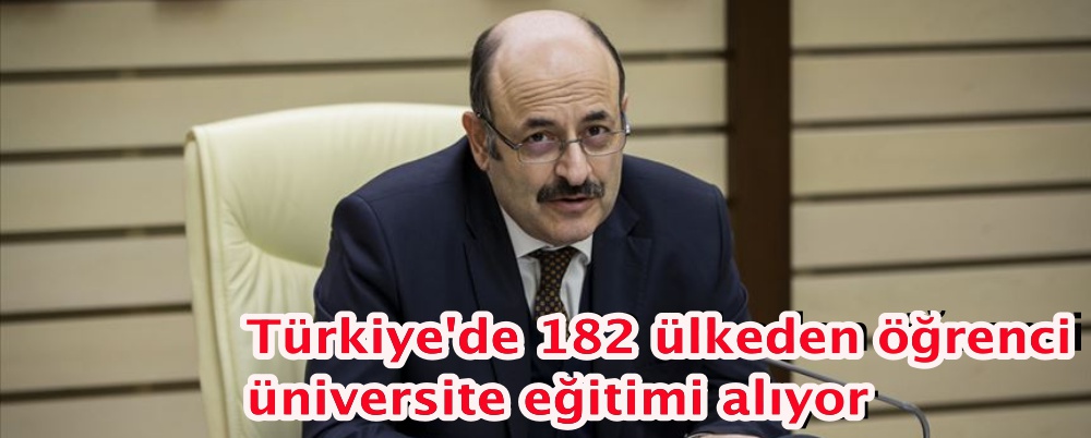 Türkiye'de 182 ülkeden öğrenci üniversite eğitimi alıyor