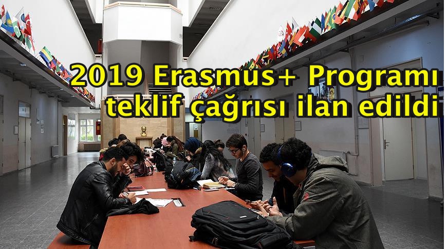 2019 Erasmus+ Programı teklif çağrısı ilan edildi