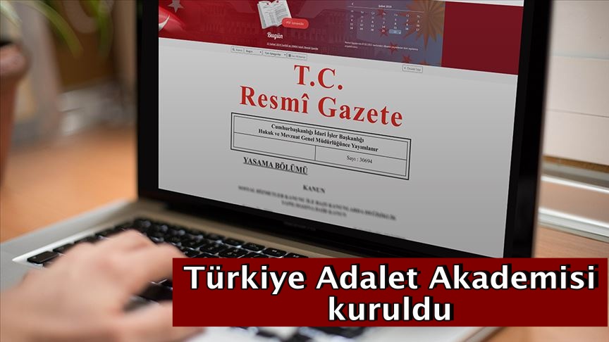 Türkiye Adalet Akademisi kuruldu