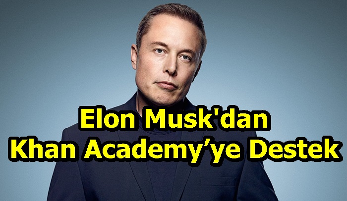 Elon Musk'dan Khan Academy’ye Destek