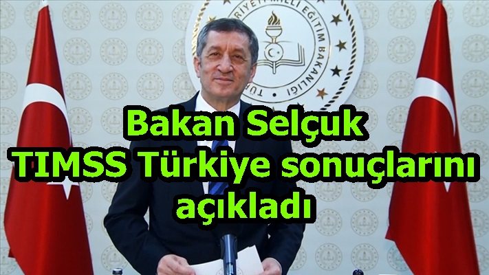 Bakan Selçuk TIMSS Türkiye sonuçlarını açıkladı