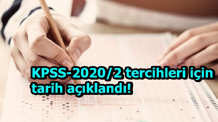 KPSS-2020/2 tercihleri için tarih açıklandı!