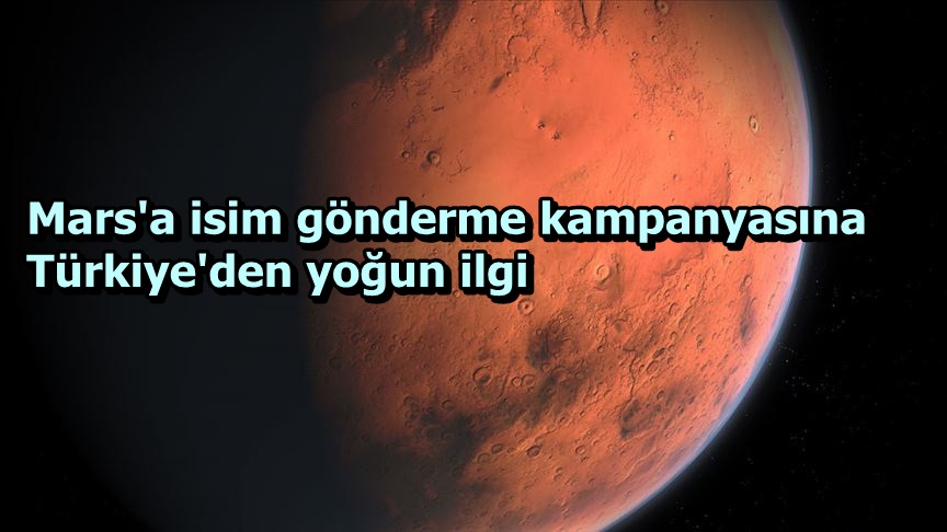 Mars'a isim gönderme kampanyasına Türkiye'den yoğun ilgi