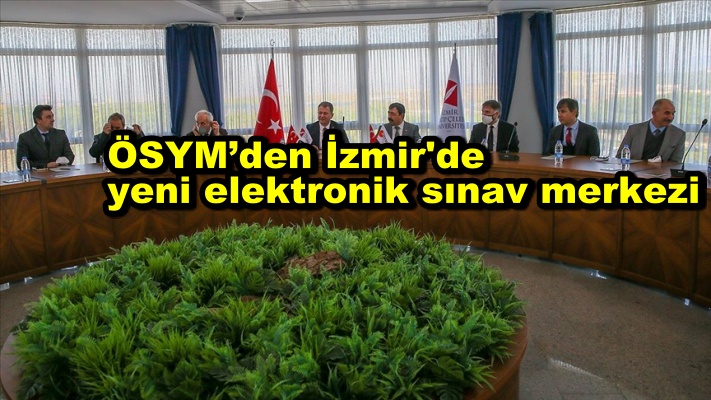 ÖSYM’den İzmir'de yeni elektronik sınav merkezi