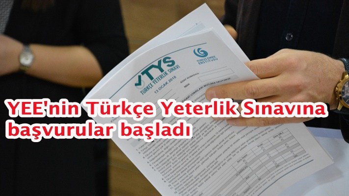 YEE'nin Türkçe Yeterlik Sınavına başvurular başladı