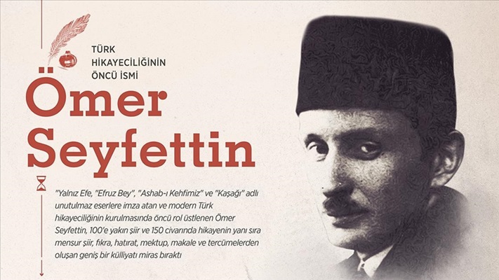 Türk hikayeciliğinin öncü ismi: Ömer Seyfettin