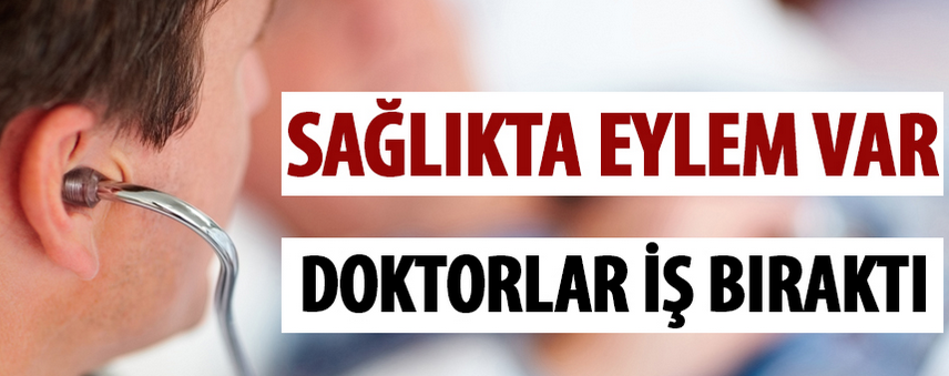 Doktorlar Bugün Tüm Türkiye'de Eylem Yapacak