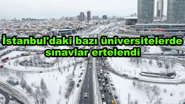 İstanbul'daki bazı üniversitelerde sınavlar ertelendi