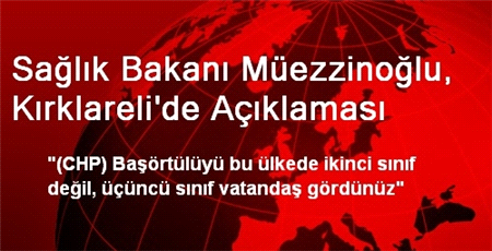 Sağlık Bakanı Müezzinoğlu, Kırklareli'de Açıklaması