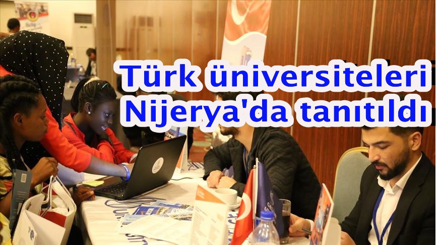 Türk üniversiteleri Nijerya'da tanıtıldı