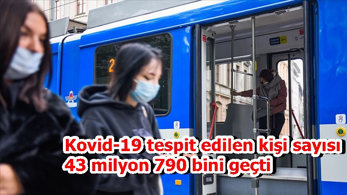 Kovid-19 tespit edilen kişi sayısı 43 milyon 790 bini geçti