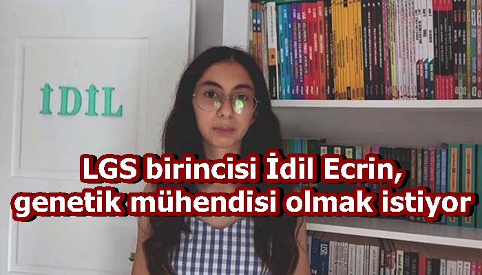 LGS birincisi İdil Ecrin, genetik mühendisi olmak istiyor