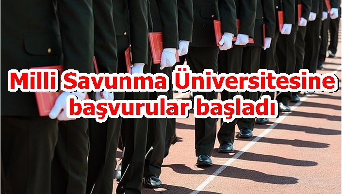 Milli Savunma Üniversitesine başvurular başladı