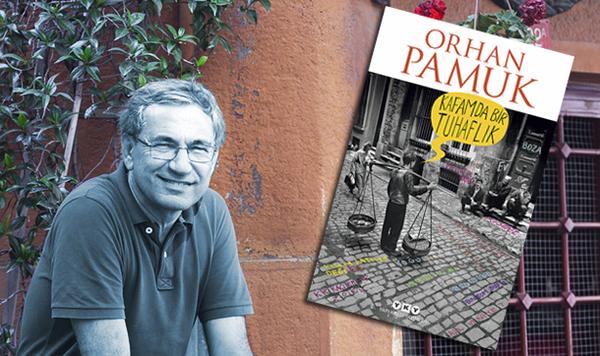 Orhan Pamuk'un Yeni Romanı: Kafamda Bir Tuhaflık