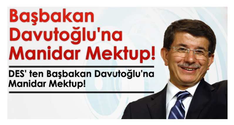 DES' ten Başbakan Davutoğlu'na Manidar Mektup!