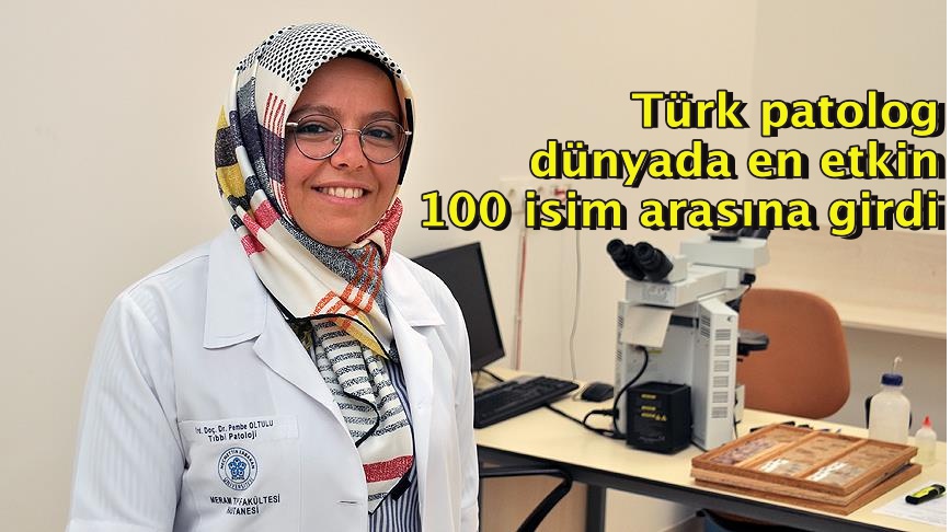 Türk patolog dünyada en etkin 100 isim arasına girdi
