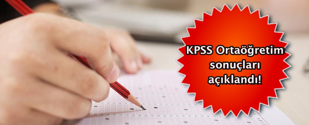 KPSS Ortaöğretim sonuçları açıklandı