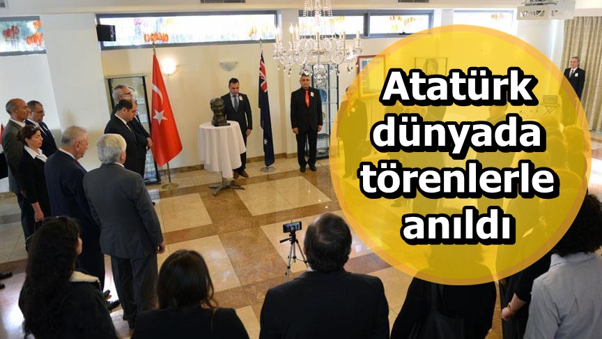 Atatürk dünyada törenlerle anıldı