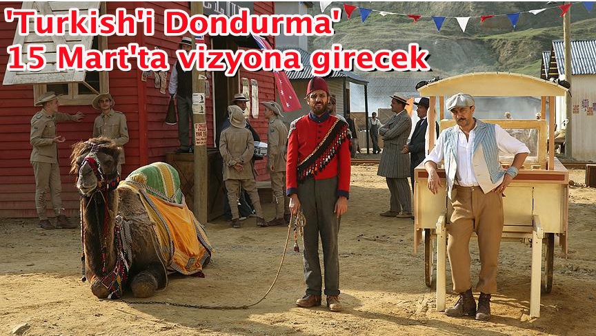 'Turkish'i Dondurma' 15 Mart'ta vizyona girecek